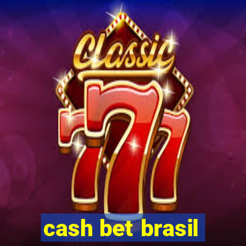 cash bet brasil